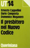 Il presbitero nel nuovo codice di Ernesto Cappellini, Dario Composta, Domenico Mogavero edito da Queriniana