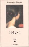 1912 più 1 di Leonardo Sciascia edito da Adelphi
