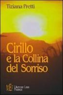 Cirillo e la collina del sorriso di Tiziana Pretti edito da L'Autore Libri Firenze