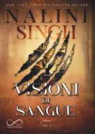 Visioni di sangue. Psy-changeling vol.2 di Nalini Singh edito da Hope