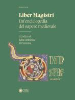Liber Magistri. Un'enciclopedia del sapere medievale di Tiziano Fermi edito da Franco Cosimo Panini