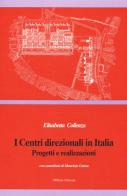 I centri direzionali in Italia di Elisabetta Collenza edito da Officina