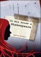 Le mie scuse a Shakespeare di Stella Pennoni edito da Altromondo (Padova)