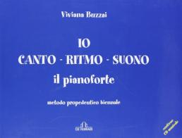 Io canto ritmo suono il pianoforte di Viviana Buzzai edito da De Ferrari