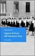 Appunti di storia dell'educazione fisica di Sergio Giuntini edito da Universitalia