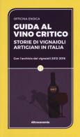 Guida al vino critico. Storie di vignaioli artigiani in Italia edito da Altreconomia