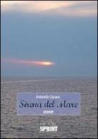 Sirena del mare di Antonella Cacace edito da Booksprint