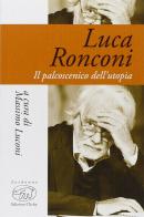 Luca Ronconi. Il palcoscenico dell'utopia edito da Edizioni Clichy