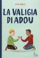 La valigia di Adou di Zita Dazzi edito da Il Castoro