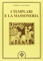 I templari e la massoneria di Domenico Lancianese edito da Atanòr