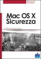 Mac OS X. Sicurezza di Bruce Potter, Preston Norwell, Brian Wotring edito da Pearson