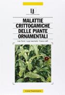 Malattie crittogamiche delle piante ornamentali di Ivan Ponti, Luigi Marchetti, Franco Laffi edito da L'Informatore Agrario
