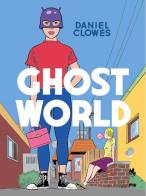 Ghost world di Daniel Clowes edito da Coconino Press