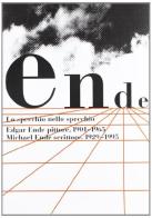 Lo specchio nello specchio. Edgar Ende, pittore 1901-1965. Michael Ende, scrittore 1929-1995. Catalogo della mostra (Bergamo, 12 ottobre 2000-7 gennaio 2001) edito da Lubrina Bramani Editore