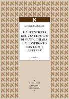 L' autenticità del Testamento di Santa Chiara: un confronto con le sue lettere di Leonhard Lehmann edito da Biblioteca Francescana