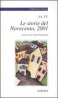 Le storie del Novecento, 2001 di Raffaella Grassi, Dario Fani, Biazzetti Marco A. edito da Mobydick