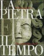 La pietra e il tempo. Il libro del restauro, il libro fotografico. Ediz. italiana e inglese edito da Silvana