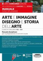 Arte e immagine, disegno e storia dell'arte. Classi di concorso A01 - A54. Manuale disciplinare per la preparazione ai concorsi scuola. Con espansioni online edito da Edizioni Giuridiche Simone