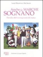 Anche le marche sognano. Parodia dell'immaginario di marca di Laura Minestroni, Rita Soccio edito da Fausto Lupetti Editore