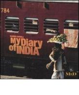 My diary of India di Claudio Cardelli edito da Mediane