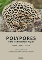 Polypores of the mediterranean region di Annarosa Bernicchia, Sergio P. Gorjón edito da Romar
