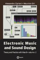 Electronic music and sound design vol.2 di Alessandro Cipriani, Maurizio Giri edito da ConTempoNet