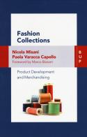 Fashion collection. Product development and merchandising di Nicola Misani, Paola Varacca Capello edito da Bocconi University Press