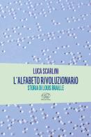 L'alfabeto rivoluzionario di Luca Scarlini edito da Clichy
