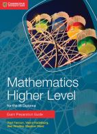 Mathematics. Higher level for the IB Diploma. Exam preparation guide. Per le Scuole superiori edito da Cambridge