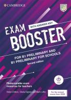Exam booster preliminary and preliminary for schools. Student's book with answer. Per le Scuole superiori. Con File audio per il download di Helen Chilton, Dignen Sheila edito da Cambridge