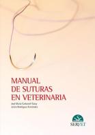 Manual de suturas en veterinaria di José María Carbonell, Julian Rodriguez edito da SERVET