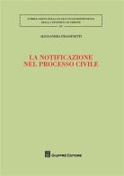 La notificazione nel processo civile di Alessandra Frassinetti edito da Giuffrè
