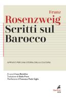 Scritti sul Barocco. Appunti per una storia della cultura di Franz Rosenzweig edito da Marietti 1820