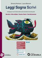Leggi sogna scrivi. Con Schede di grammatica, Il mondo dell'enograstronomia. Per iil primo biennio delle Scuole superiori. Con e-book. Con espansione online di Simona Montorsi, Laura Benzoni, Pier Giorgio Viberti edito da La Scuola SEI