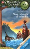 Navi vichinghe all'orizzonte di Mary P. Osborne edito da Piemme