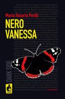 Nero Vanessa di Maria Rosaria Perilli edito da Nardini