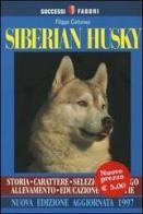 Siberian Husky di Filippo Cattaneo edito da Fabbri
