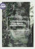 Calabria geo-antropica di Giuseppe Isnardi edito da Rubbettino