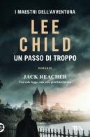 Un passo di troppo di Lee Child edito da TEA