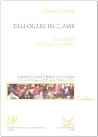 Dialogare in classe. La relazione tra insegnanti e studenti edito da Donzelli