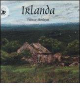 Irlanda. Ediz. illustrata di Fabrice Modejar edito da EDT-Giralangolo