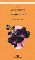 Orchidea nera di Anna Pignatta edito da Leone