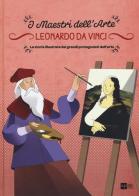 Leonardo da Vinci. La storia illustrata dei grandi protagonisti dell'arte. Ediz. illustrata di Stefano Zuffi edito da 24 Ore Cultura