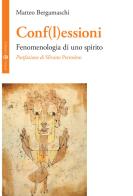 Conf(l)essioni. Fenomenologia di uno spirito di Matteo Bergamaschi edito da Effatà Editrice