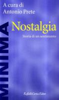 Nostalgia. Storia di un sentimento edito da Raffaello Cortina Editore