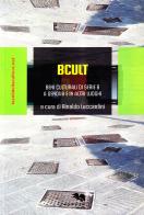 B Cult. Beni culturali di serie B a Genova e in altri luoghi edito da Liberodiscrivere edizioni