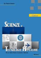 Scienze e tecnologie applicate. Per gli Ist. tecnici. di Umberto Del Principe edito da IBN
