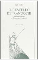 Il cestello dei ranocchi. Storie e personaggi della campagna romagnola di Agide Vandini edito da Longo Angelo