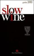 Slow wine 2011 edito da Slow Food