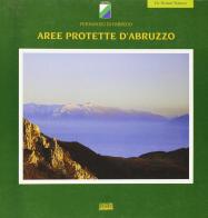 Aree protette d'Abruzzo di Fernando Di Fabrizio edito da Cogecstre